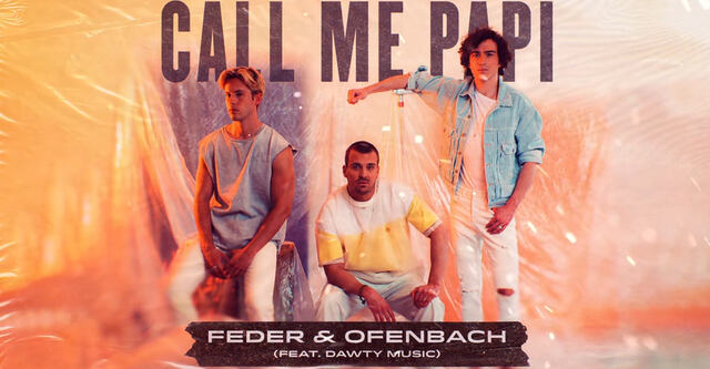 Feder & Ofenbach tun sich für neue Single "Call Me Papi" zusammen