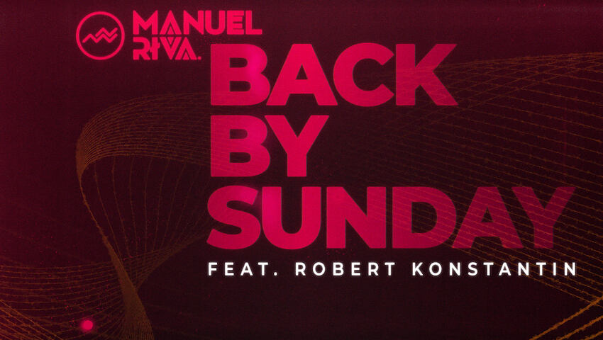 Manuel Riva feat. Robert Konstantin - Back By Sunday