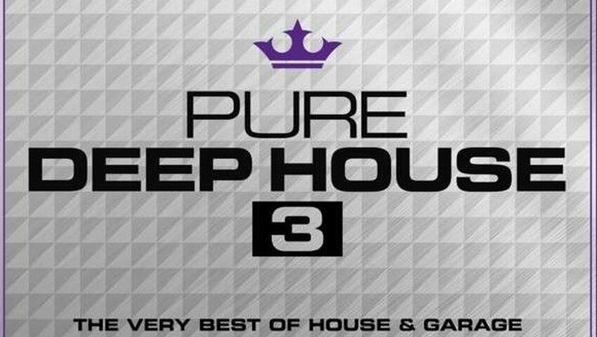 Pure Deep House 3 - Ab sofort erhätlich!