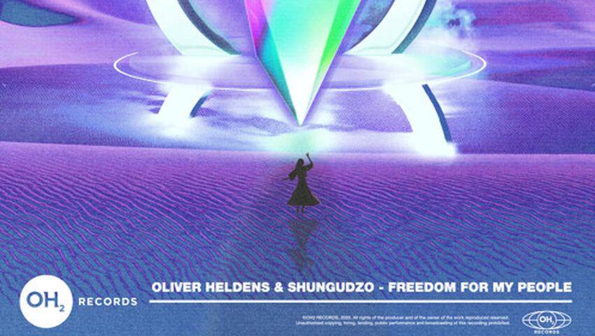 Oliver Heldens & Shungudzo - Freedom For My People