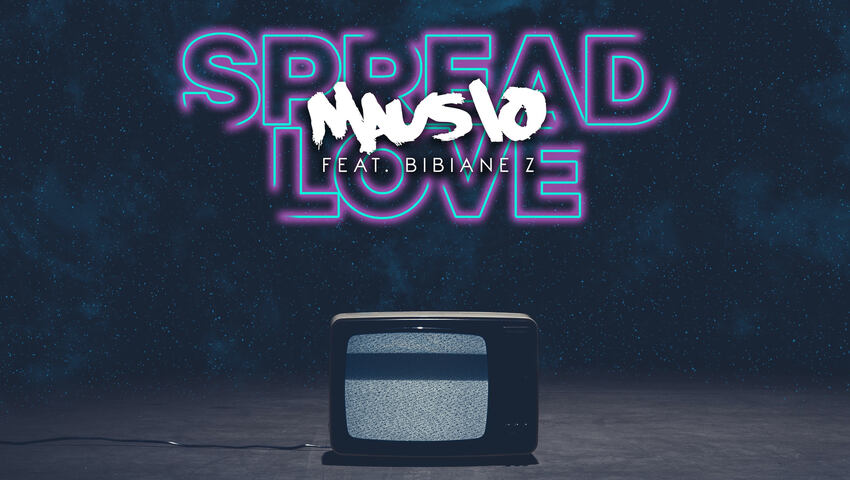 Mausio veröffentlicht neue Single „Spread Love” (feat. Bibiane Z) und startet Kampagne #spreadlove, um Hass und Mobbing im Internet zu bekämpfen