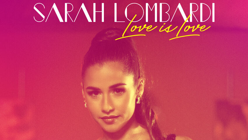 Sarah Lombardi: „Love Is Love“ – Hit mit Botschaft, Beat und Bewegung! 