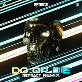 Do Or Die (Refract Remix)
