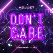 DON'T CARE (Griever Remix)