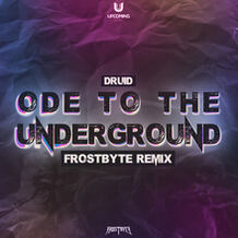 Ode To The Underground (Frostbyte Remix)