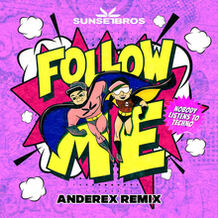 Follow Me (Nobody Listens To Techno) (Anderex Remix)