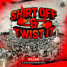 Shirt Off & Twist It (D-Fence & Never Surrender Remix)