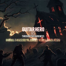 Guitar Hero vs. Through The Darkness