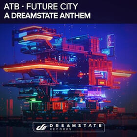 Future City (A Dreamstate Anthem)