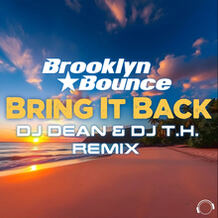 Bring It Back (DJ Dean & DJ T.H. Remix)