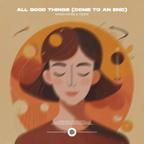 All Good Things (Come To An End)