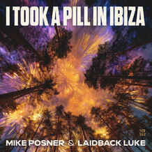 I Took A Pill In Ibiza