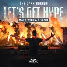 Let's Get Hype (Mark With A K Remix)