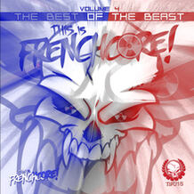 This Is Frenchcore: The Best Of The Beast, Vol. 4