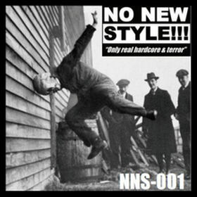 No New Style !!! Compilation 001: No New Style!!! - Only Real Hardcore & Terror