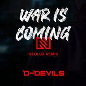 War Is Coming (Neolux Remix)