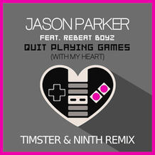 Quit Playing Games (With My Heart) (Timster & Ninth Remix)