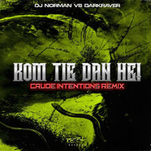 Kom Tie Dan He! (Crude Intentions Remix)